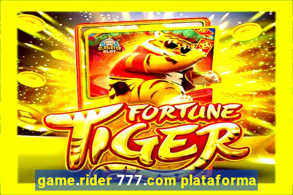 game.rider 777.com plataforma